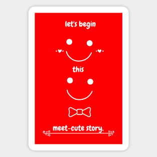 Let's Begin This Meet-Cute Story Magnet
